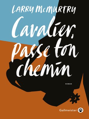 cover image of Cavalier, passe ton chemin
